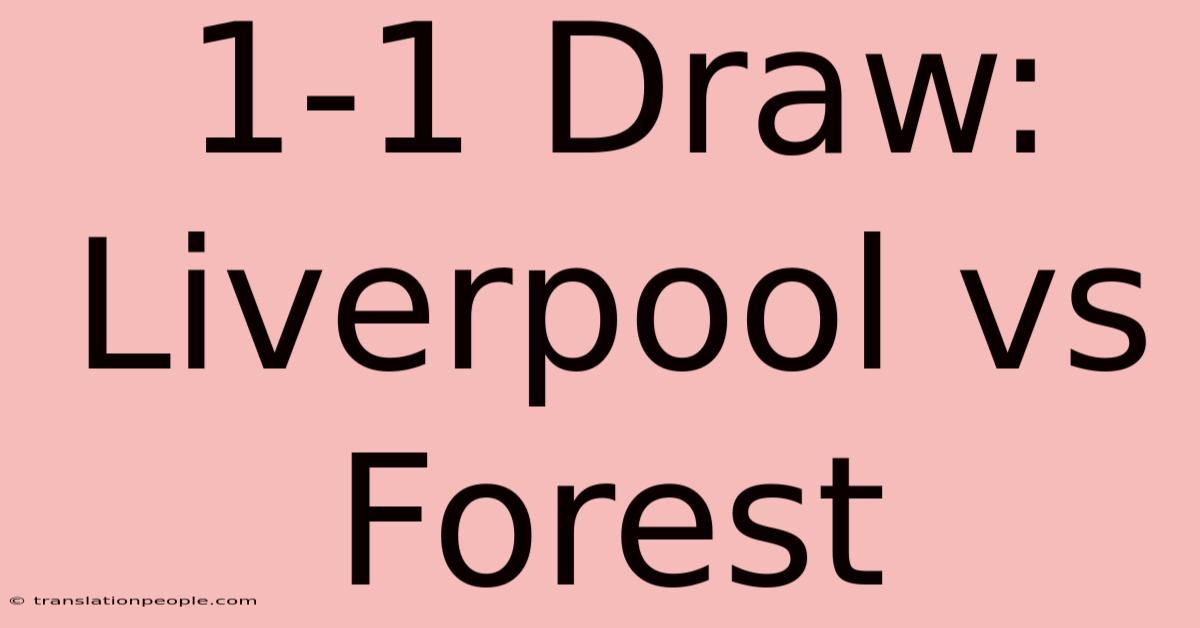 1-1 Draw: Liverpool Vs Forest