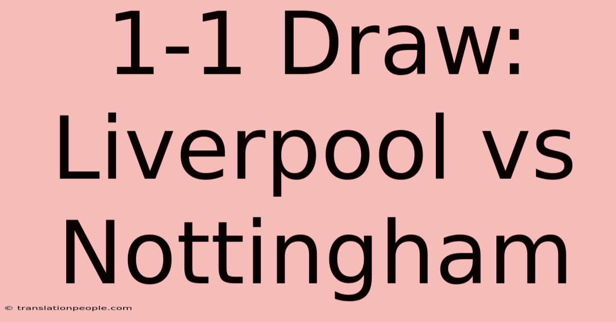 1-1 Draw: Liverpool Vs Nottingham