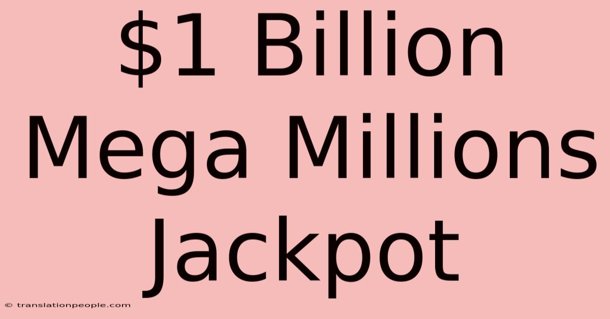 $1 Billion Mega Millions Jackpot