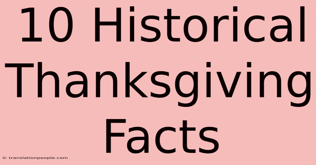 10 Historical Thanksgiving Facts