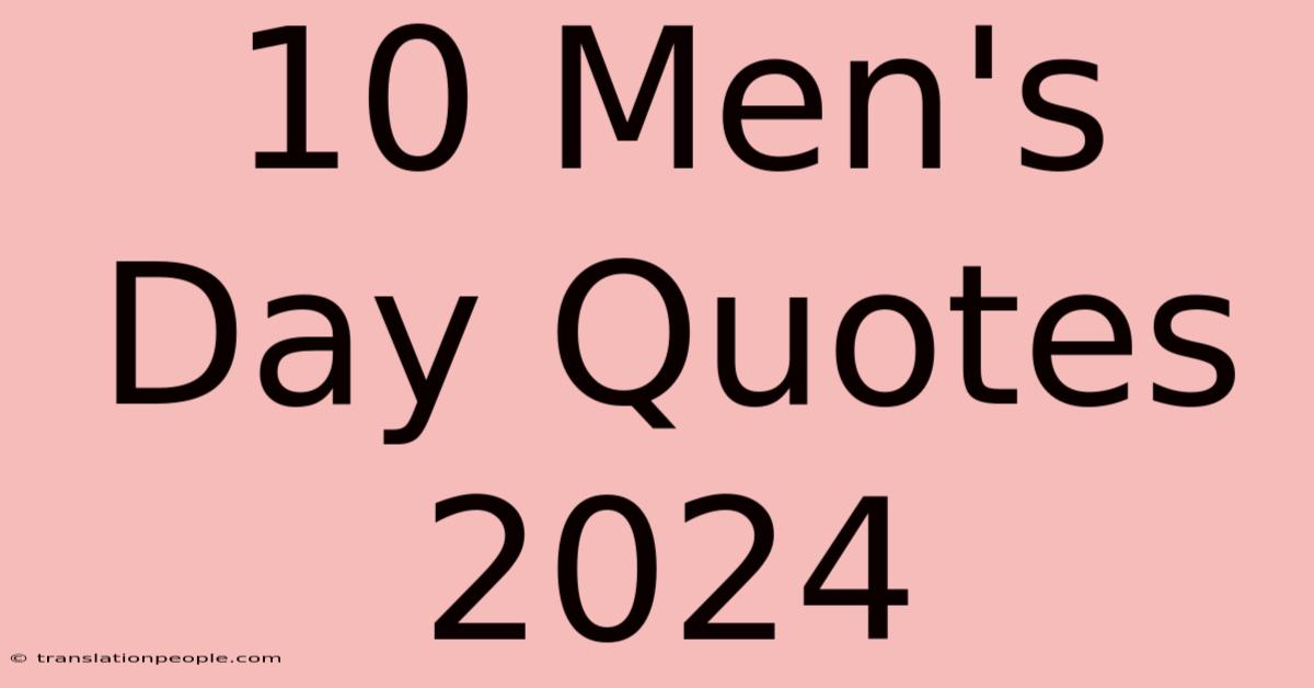 10 Men's Day Quotes 2024