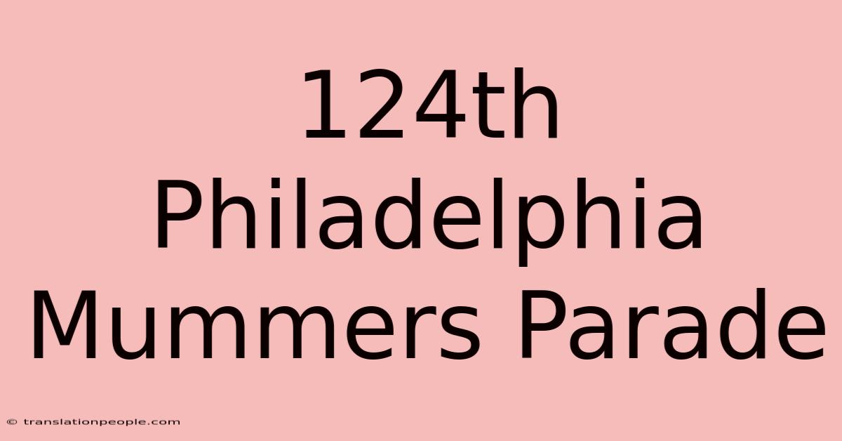 124th Philadelphia Mummers Parade