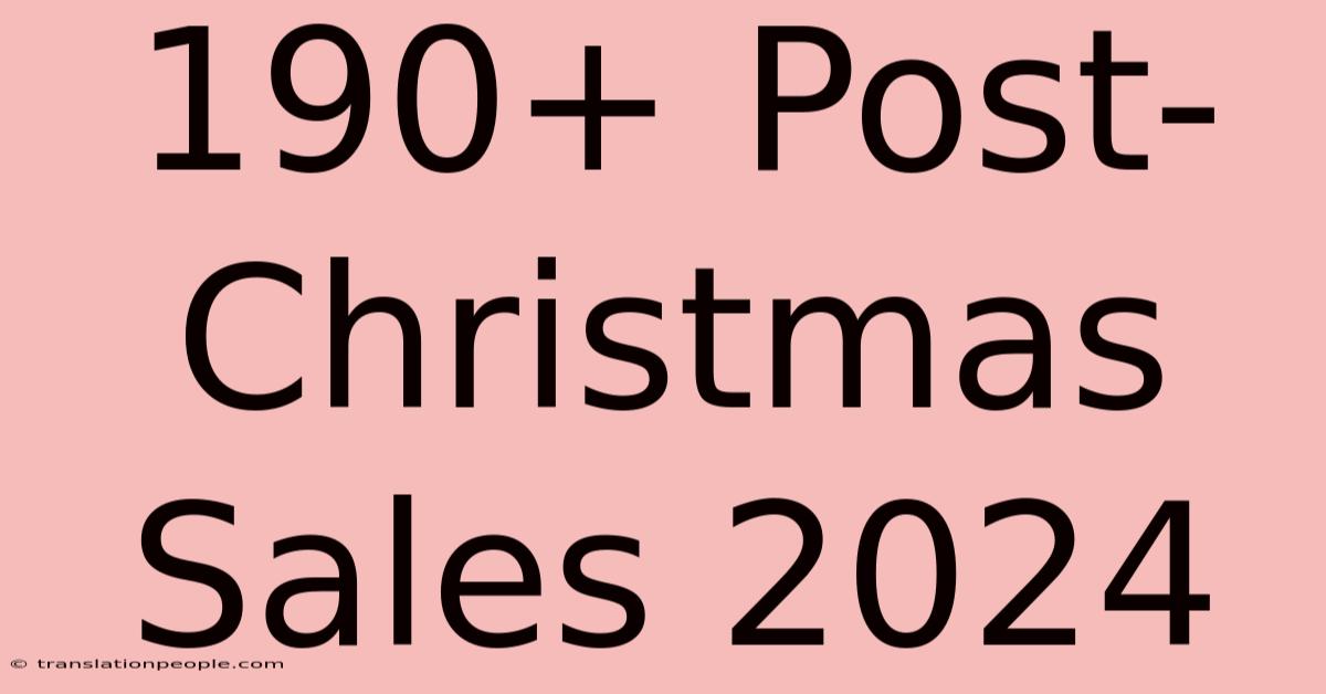 190+ Post-Christmas Sales 2024