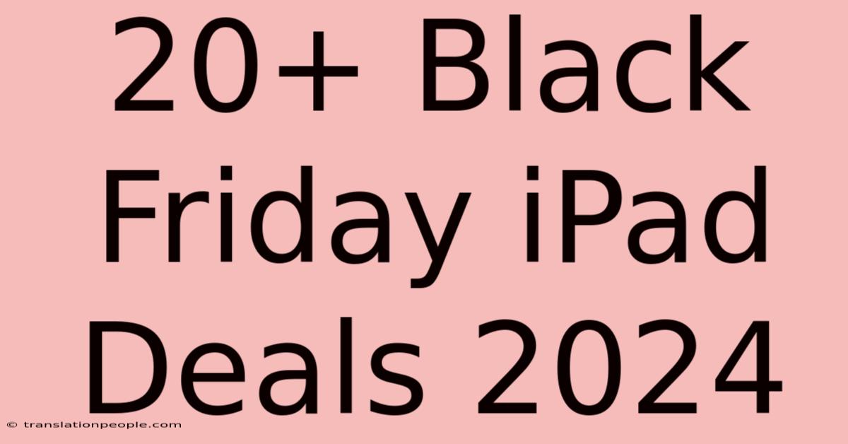 20+ Black Friday IPad Deals 2024