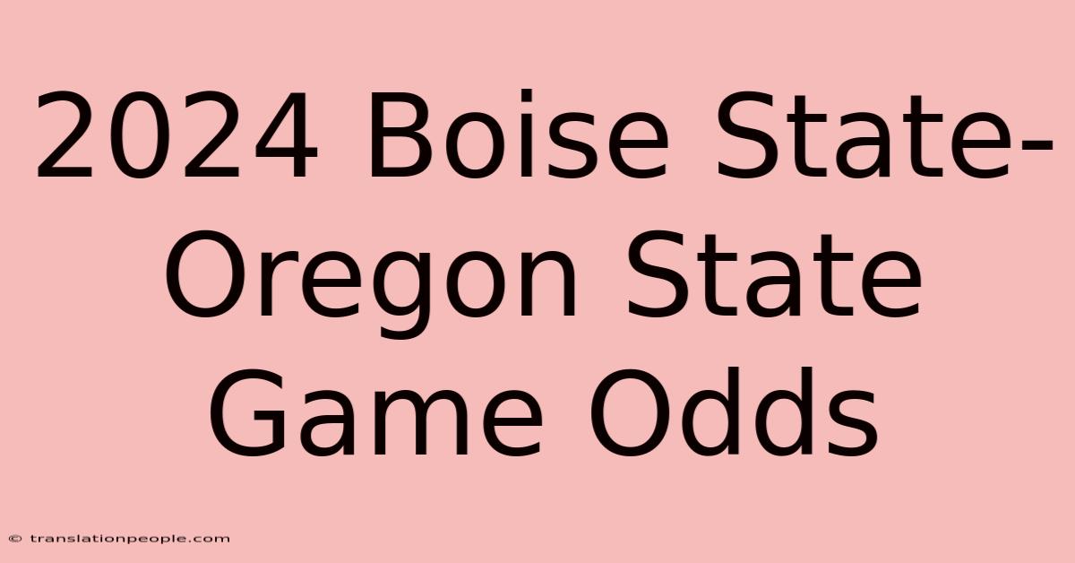 2024 Boise State-Oregon State Game Odds