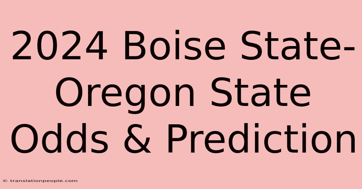 2024 Boise State-Oregon State Odds & Prediction