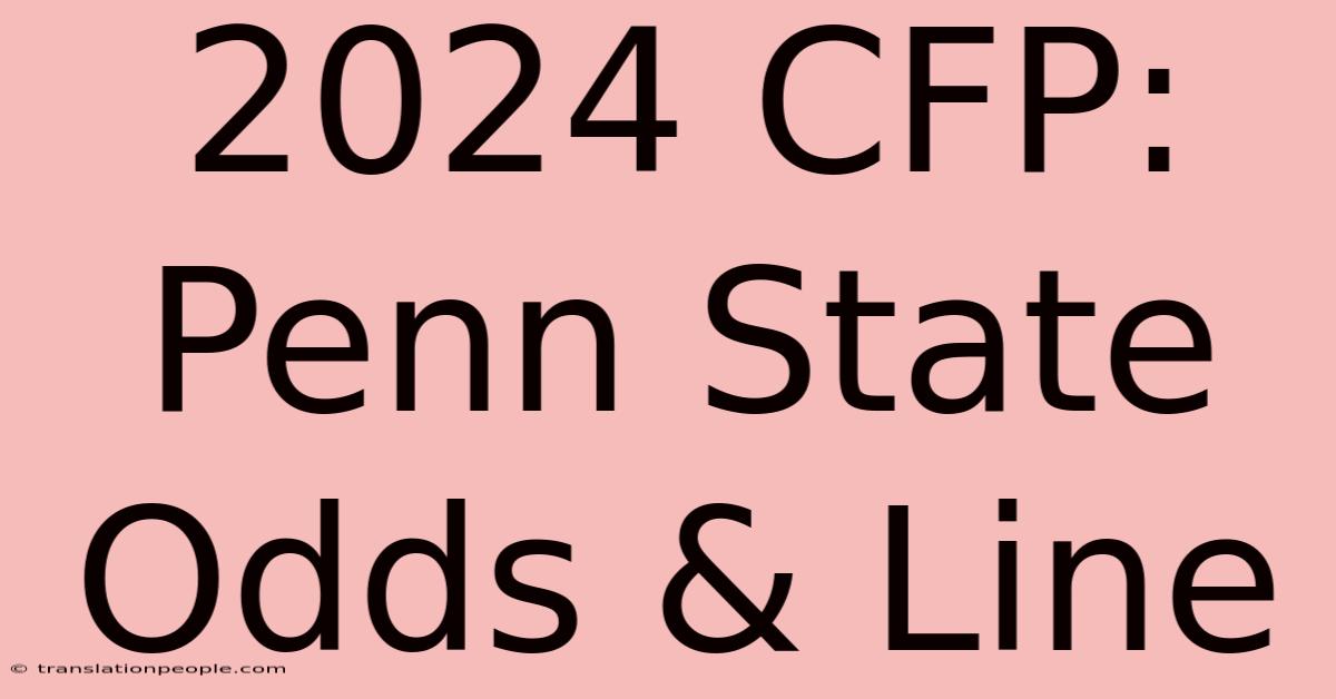 2024 CFP: Penn State Odds & Line