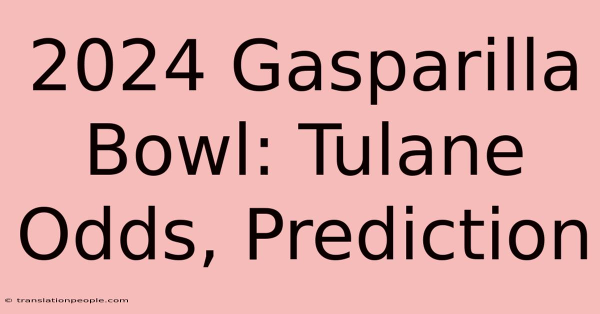 2024 Gasparilla Bowl: Tulane Odds, Prediction