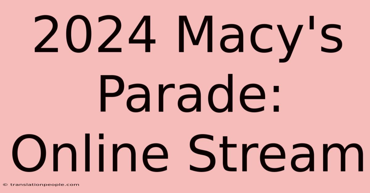 2024 Macy's Parade: Online Stream