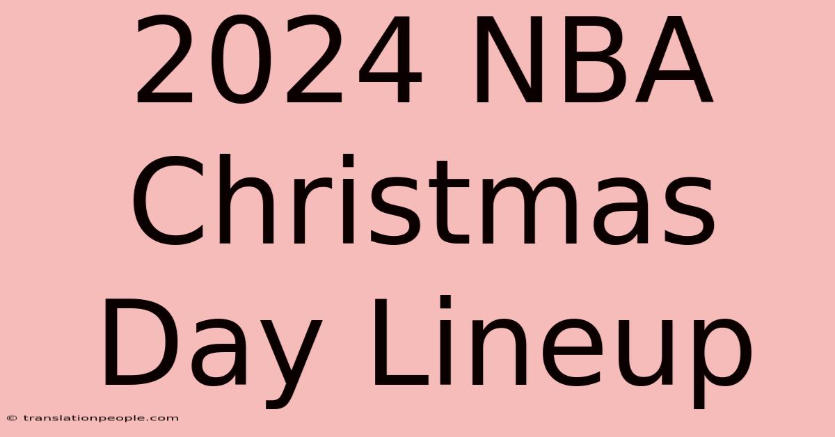 2024 NBA Christmas Day Lineup