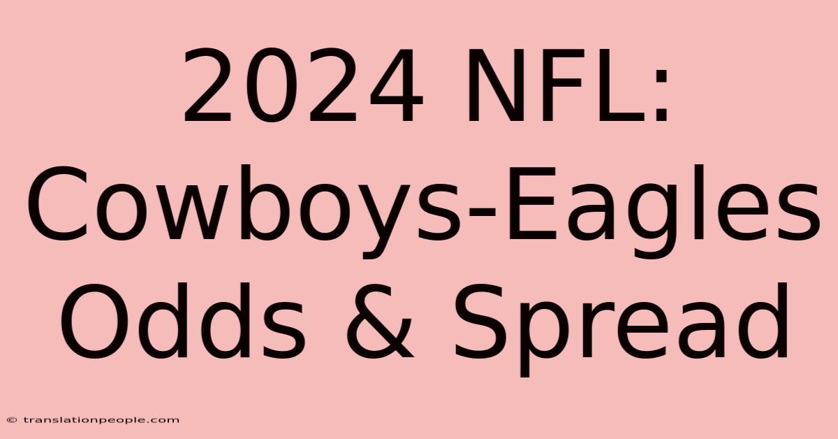 2024 NFL: Cowboys-Eagles Odds & Spread