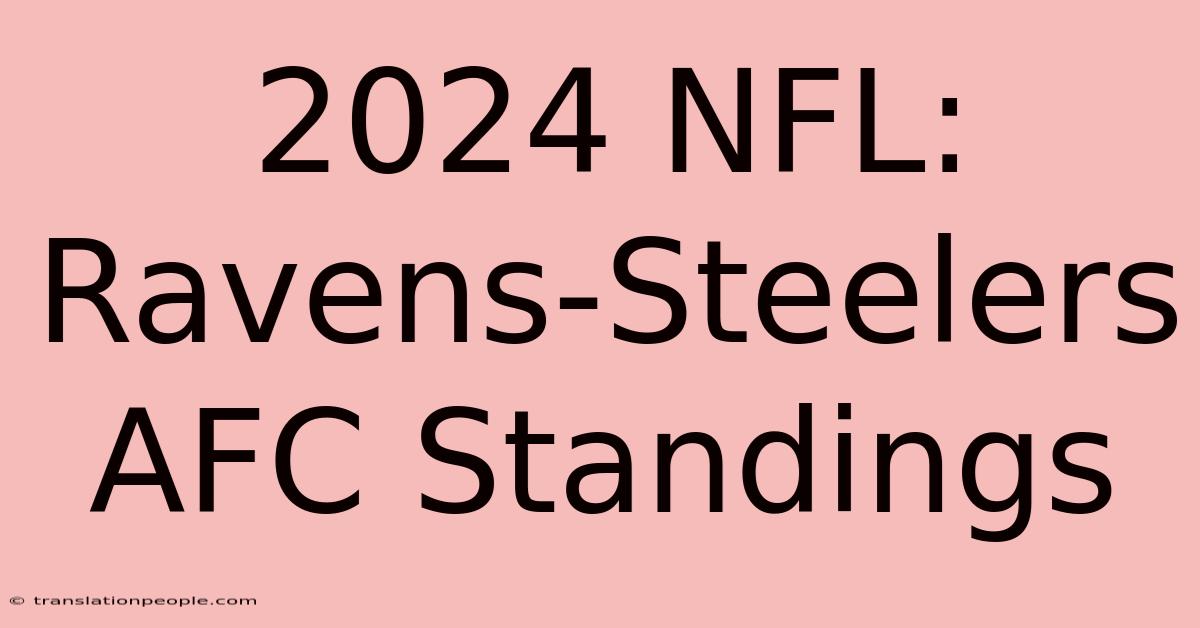 2024 NFL: Ravens-Steelers AFC Standings