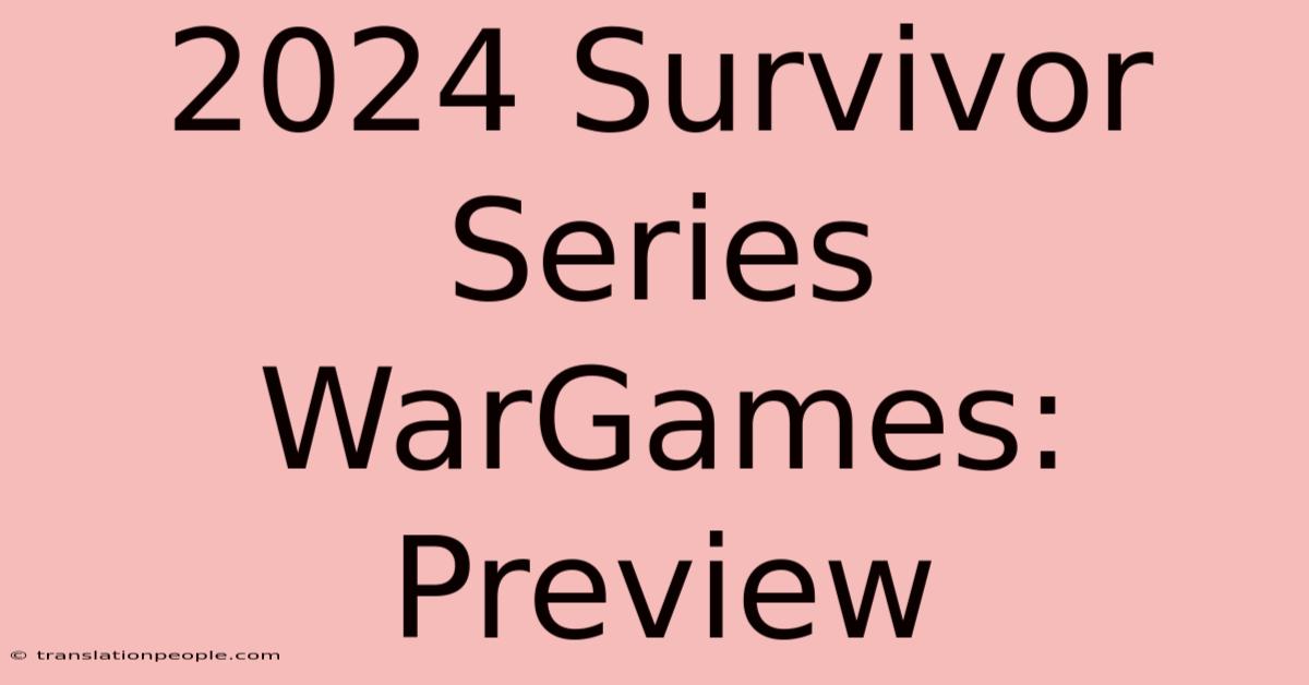 2024 Survivor Series WarGames: Preview