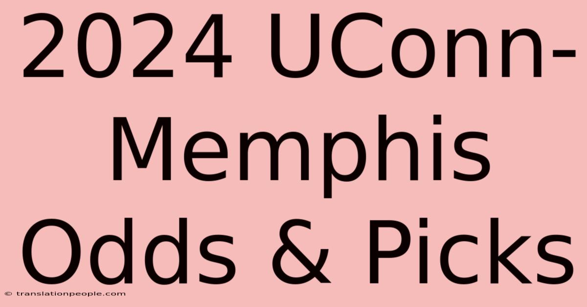 2024 UConn-Memphis Odds & Picks