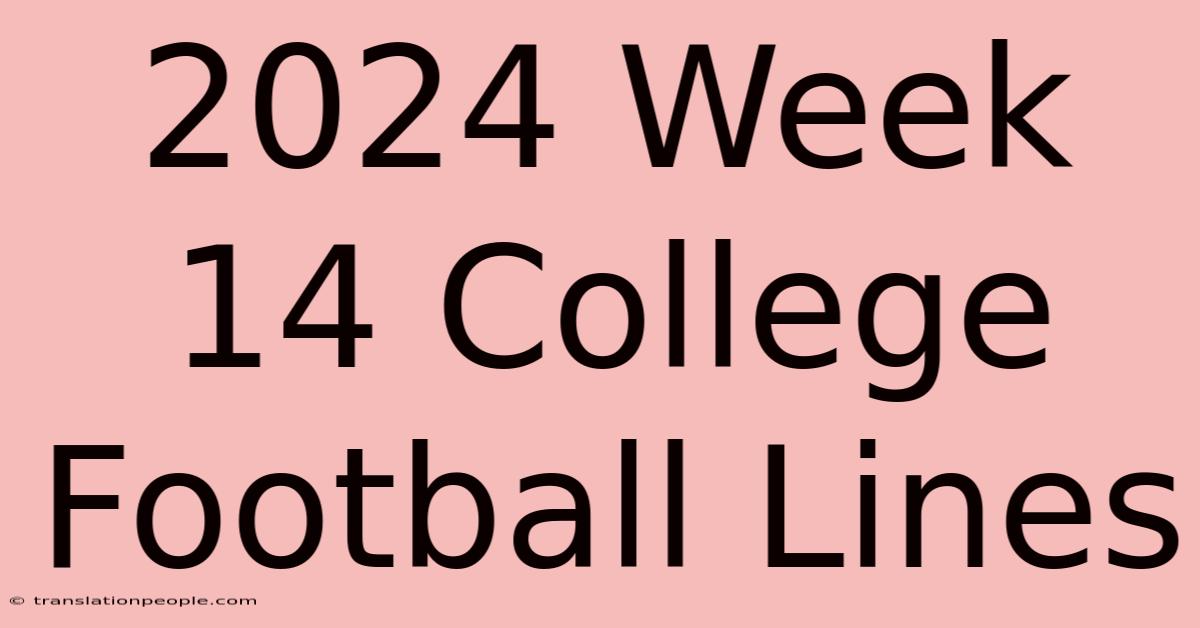 2024 Week 14 College Football Lines