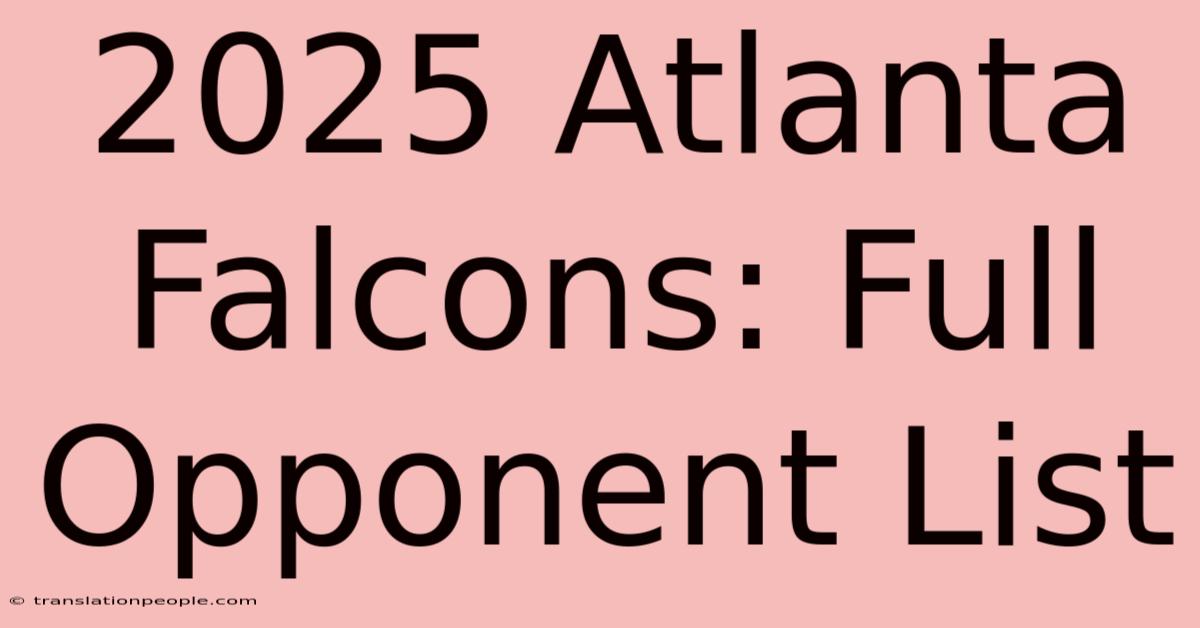 2025 Atlanta Falcons: Full Opponent List