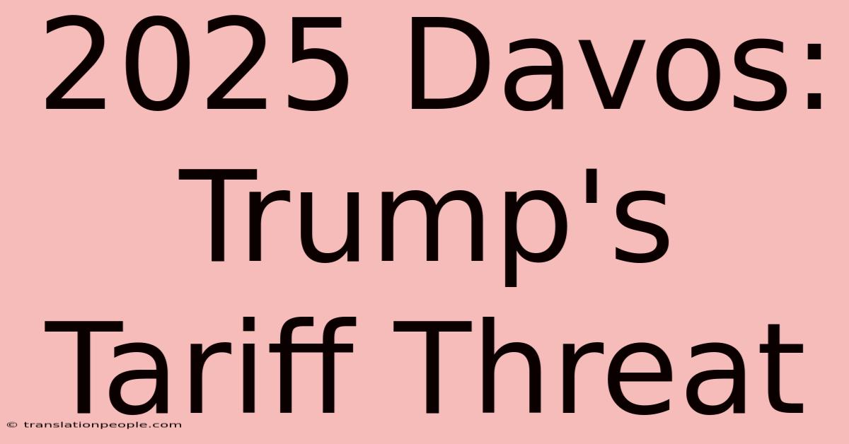 2025 Davos: Trump's Tariff Threat