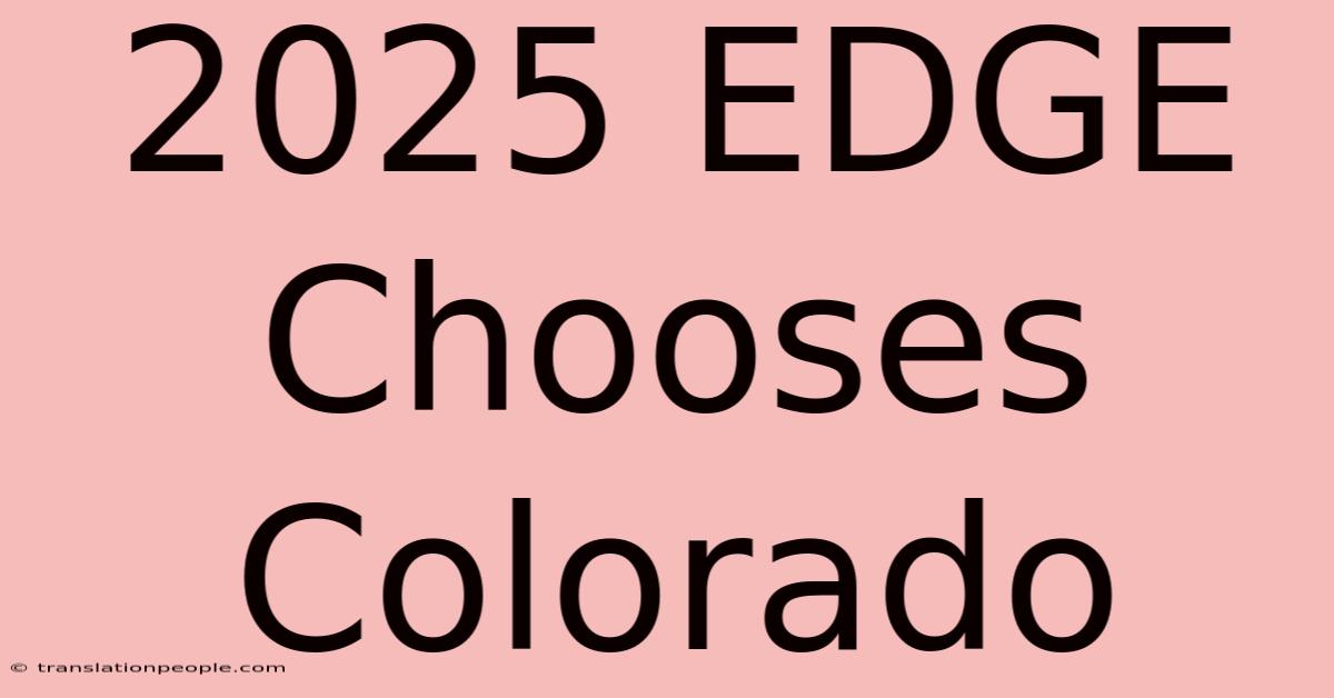 2025 EDGE Chooses Colorado