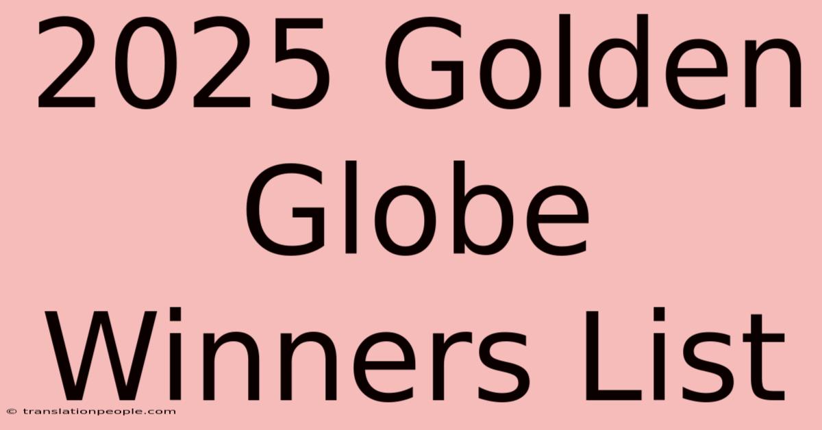 2025 Golden Globe Winners List