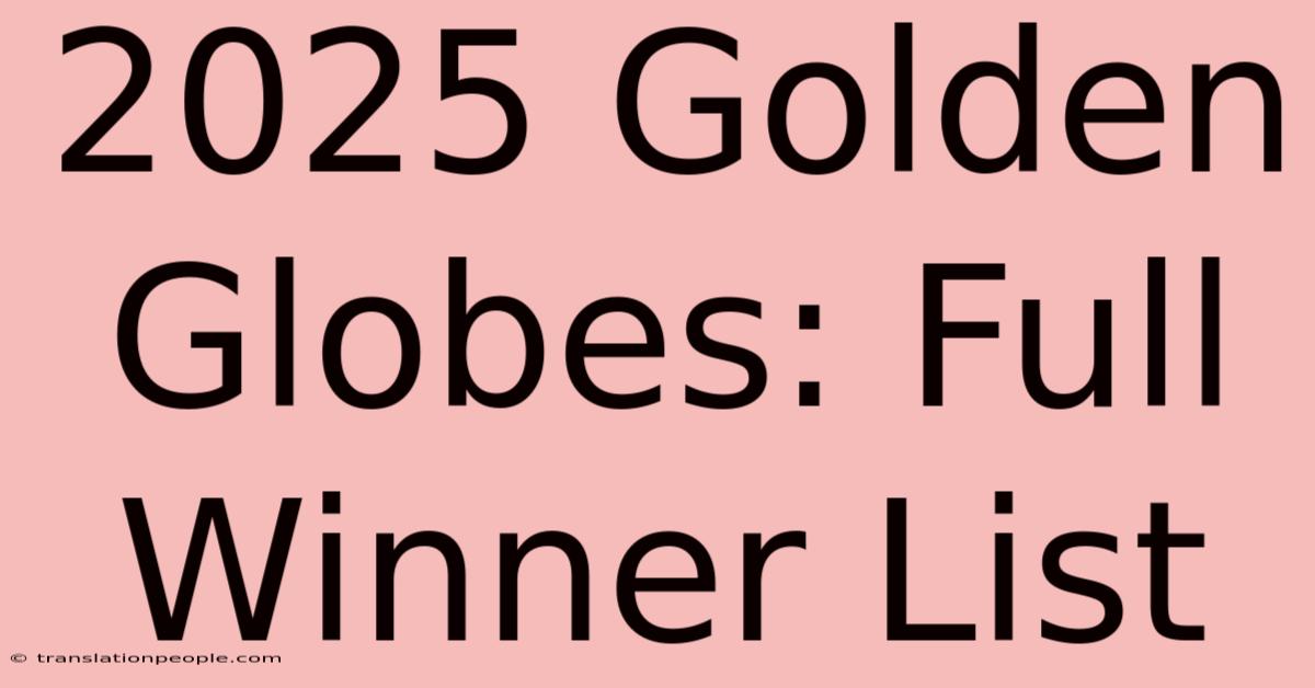 2025 Golden Globes: Full Winner List