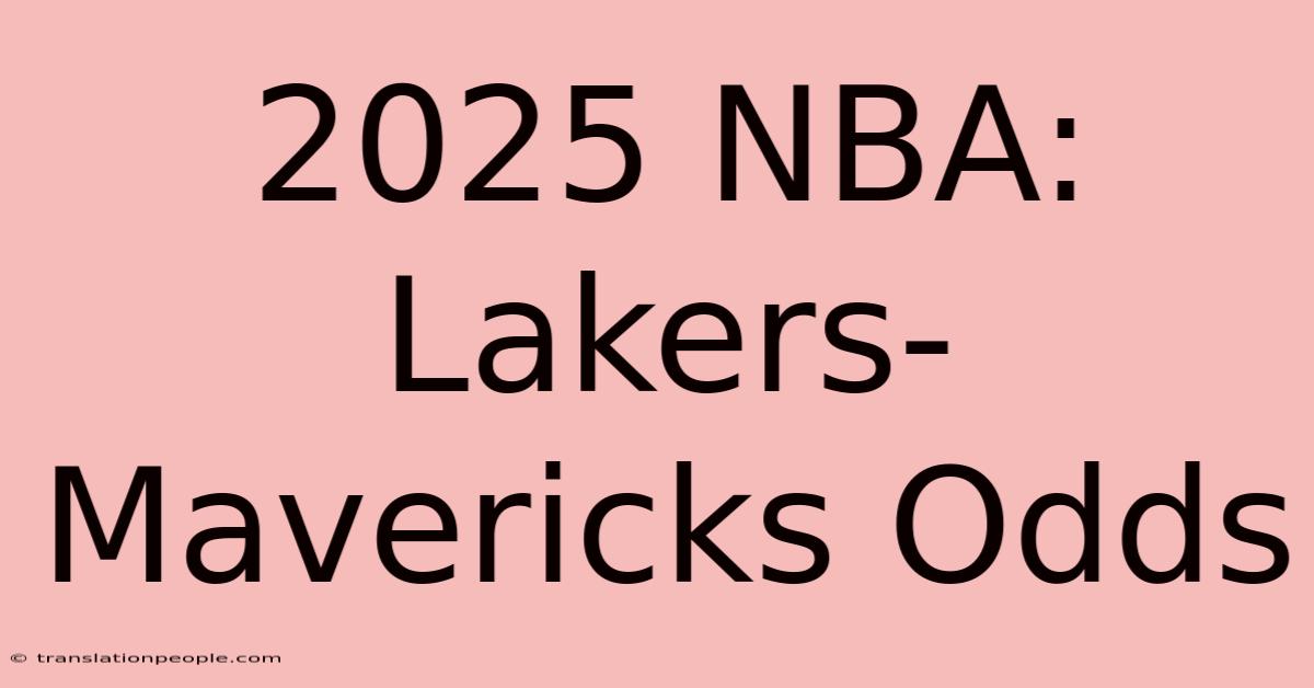 2025 NBA: Lakers-Mavericks Odds