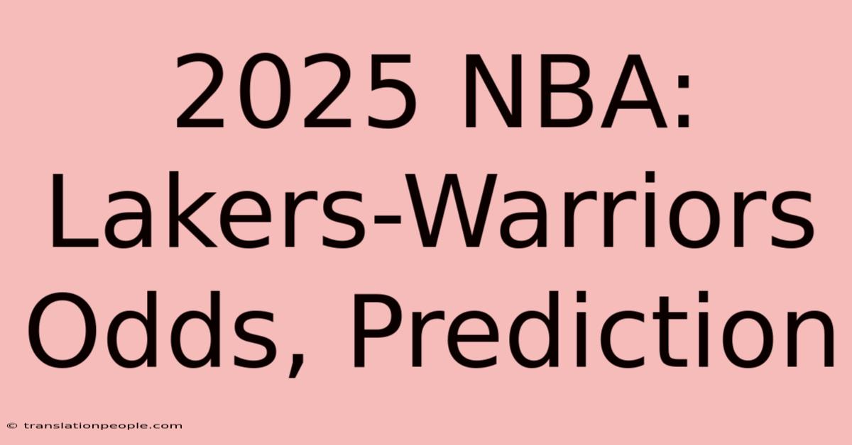 2025 NBA: Lakers-Warriors Odds, Prediction