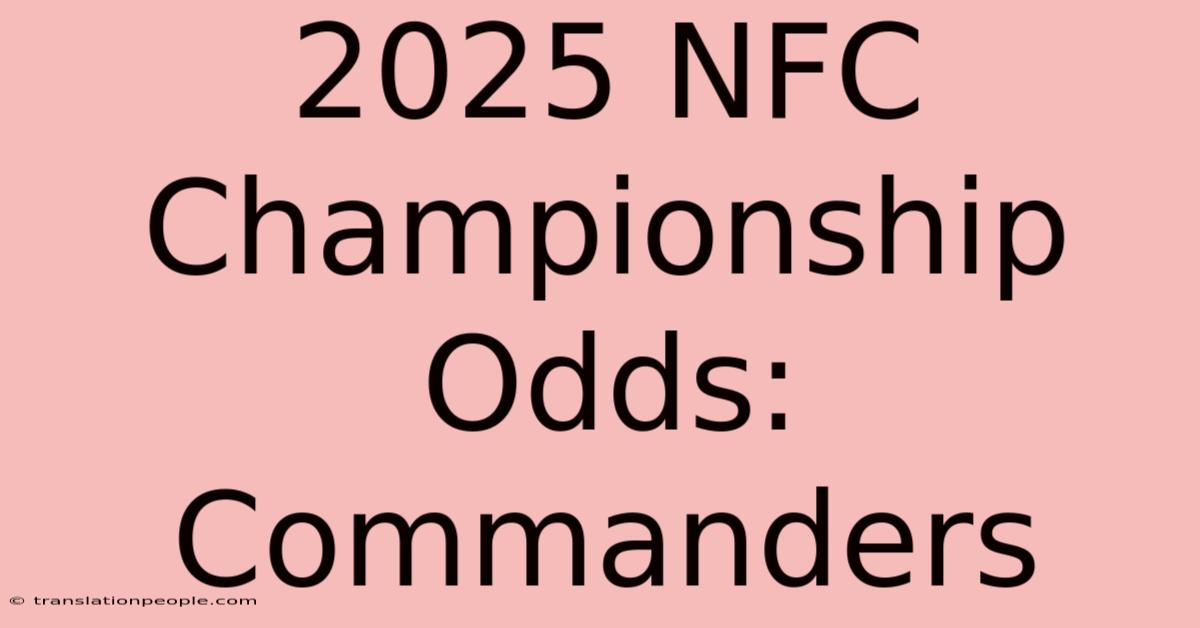 2025 NFC Championship Odds: Commanders