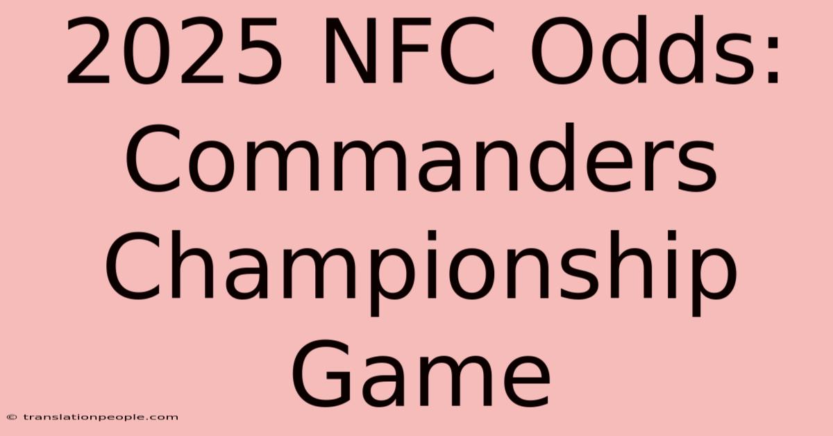 2025 NFC Odds: Commanders Championship Game