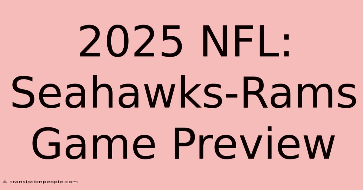 2025 NFL: Seahawks-Rams Game Preview