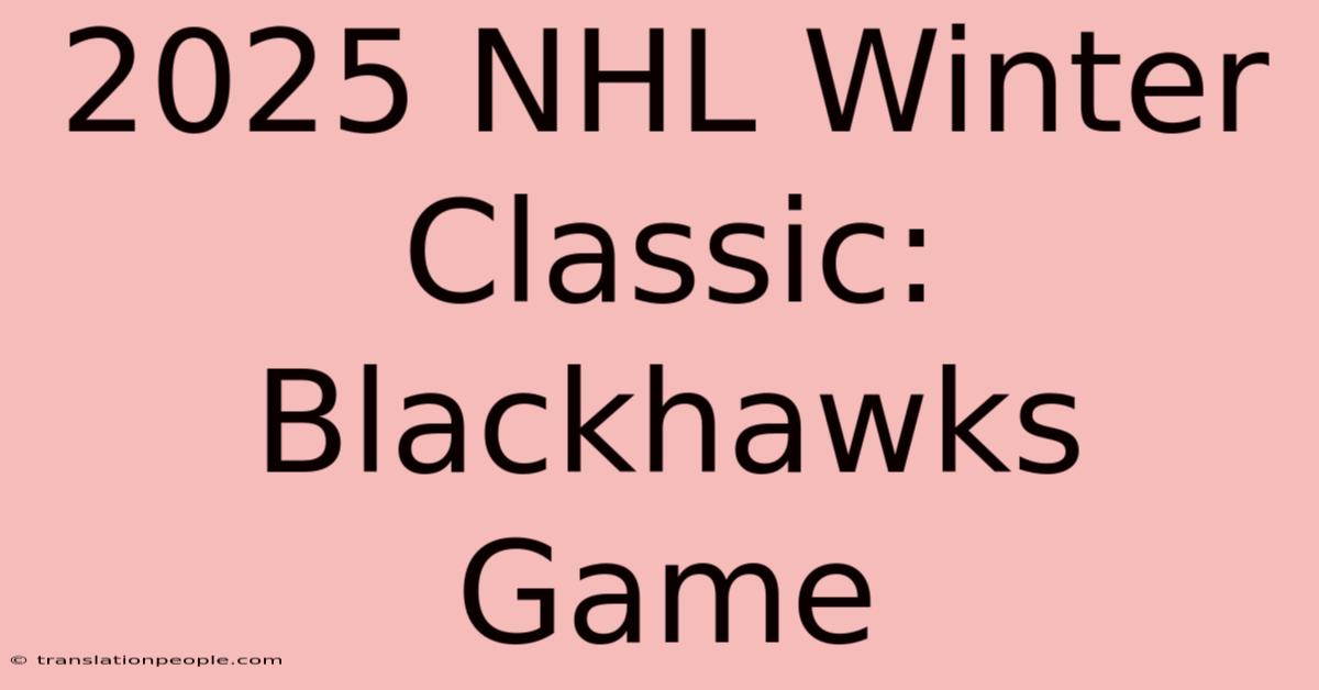 2025 NHL Winter Classic: Blackhawks Game