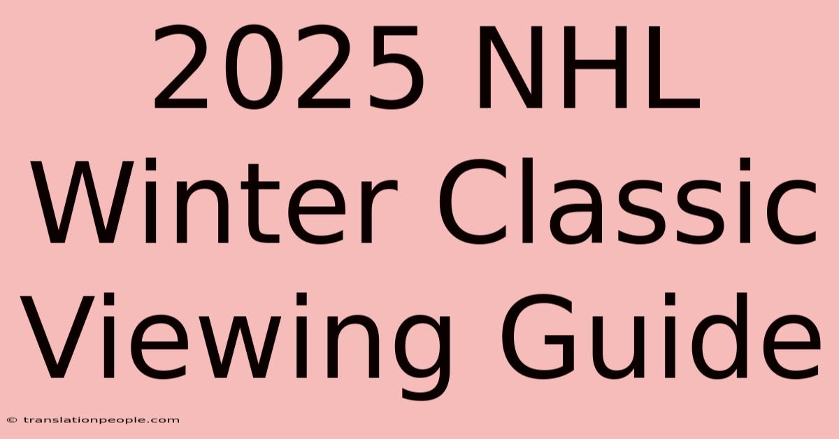 2025 NHL Winter Classic Viewing Guide