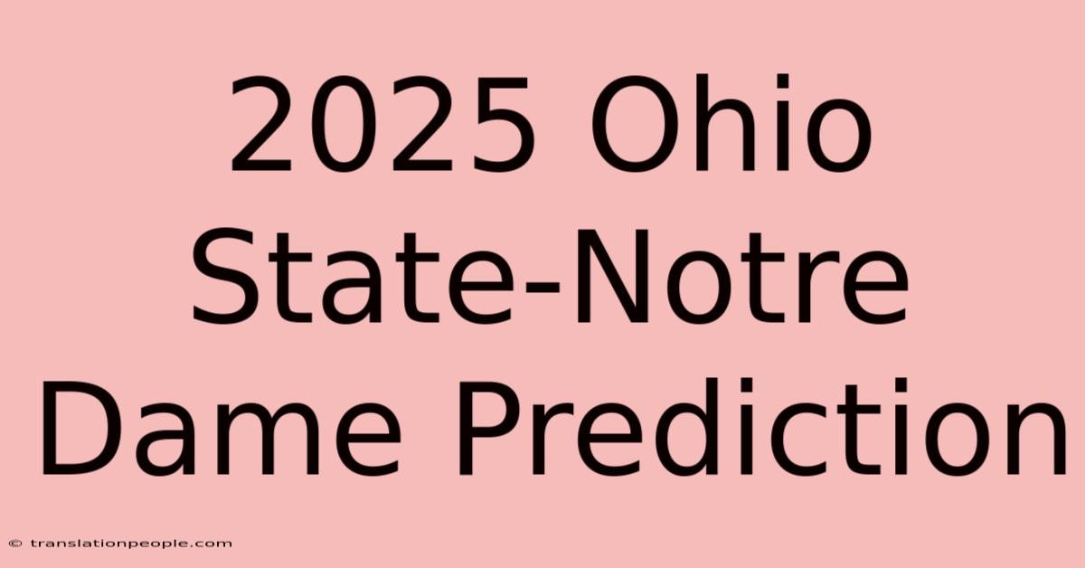 2025 Ohio State-Notre Dame Prediction