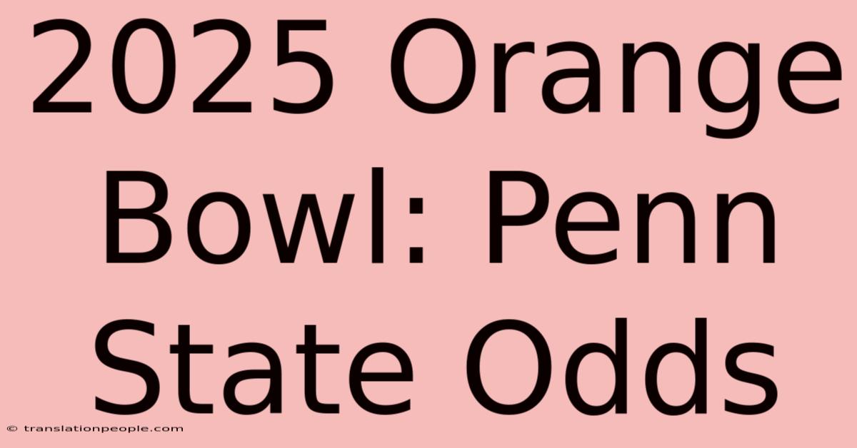 2025 Orange Bowl: Penn State Odds