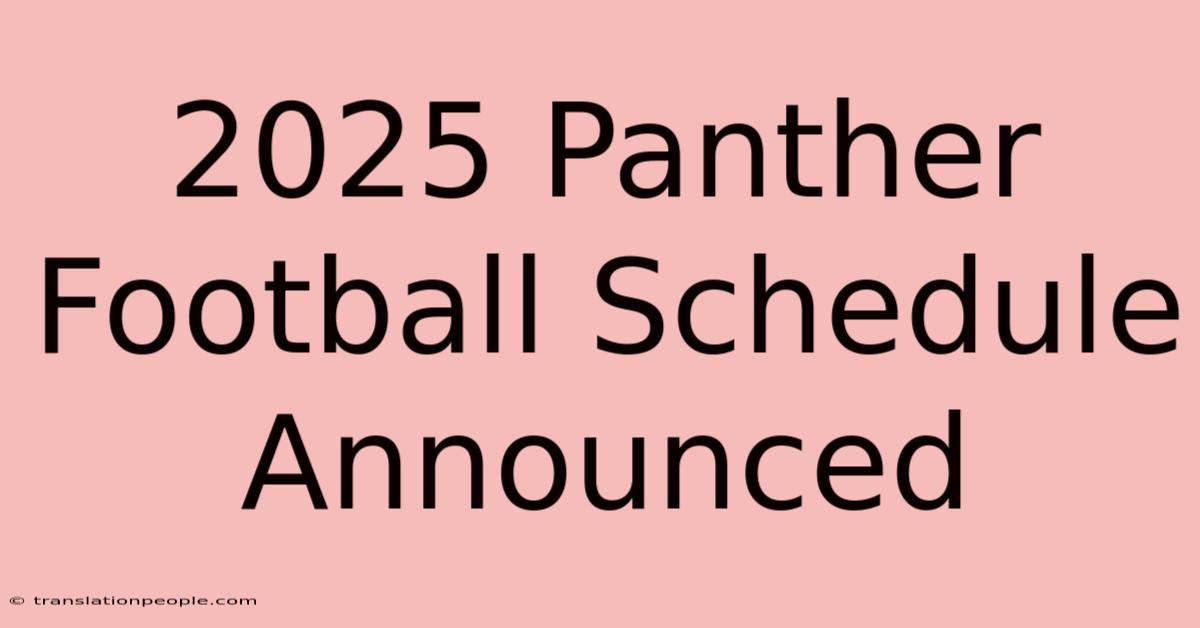 2025 Panther Football Schedule Announced