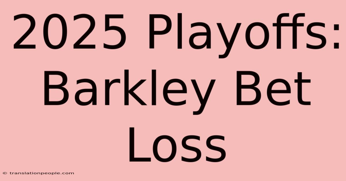 2025 Playoffs: Barkley Bet Loss