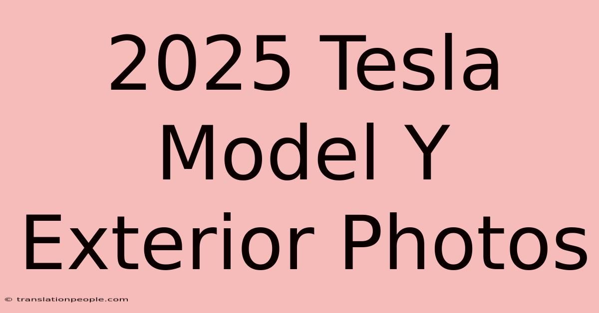 2025 Tesla Model Y Exterior Photos