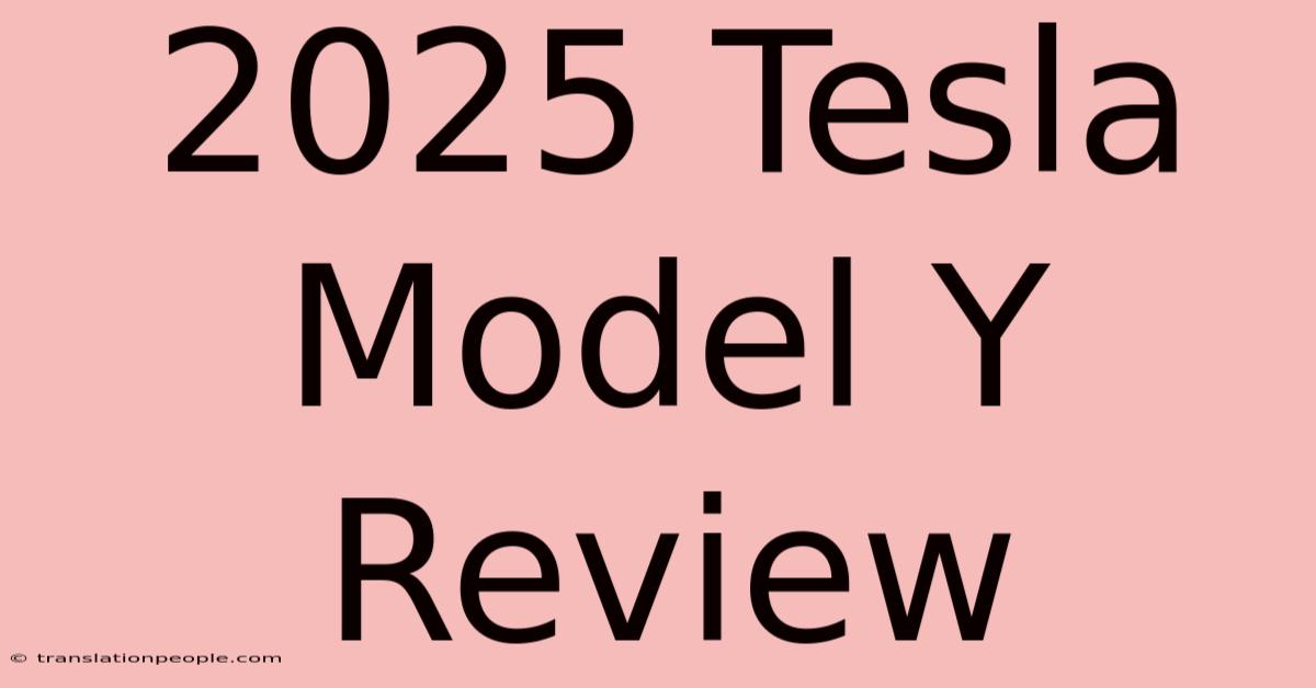 2025 Tesla Model Y Review