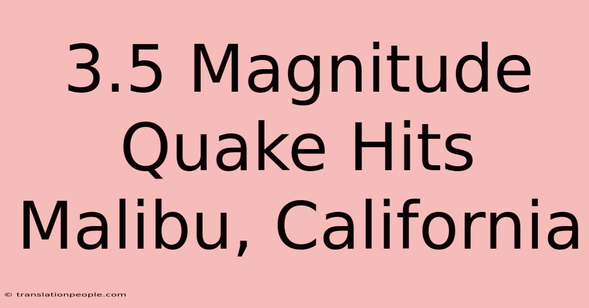 3.5 Magnitude Quake Hits Malibu, California