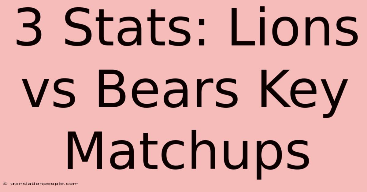 3 Stats: Lions Vs Bears Key Matchups