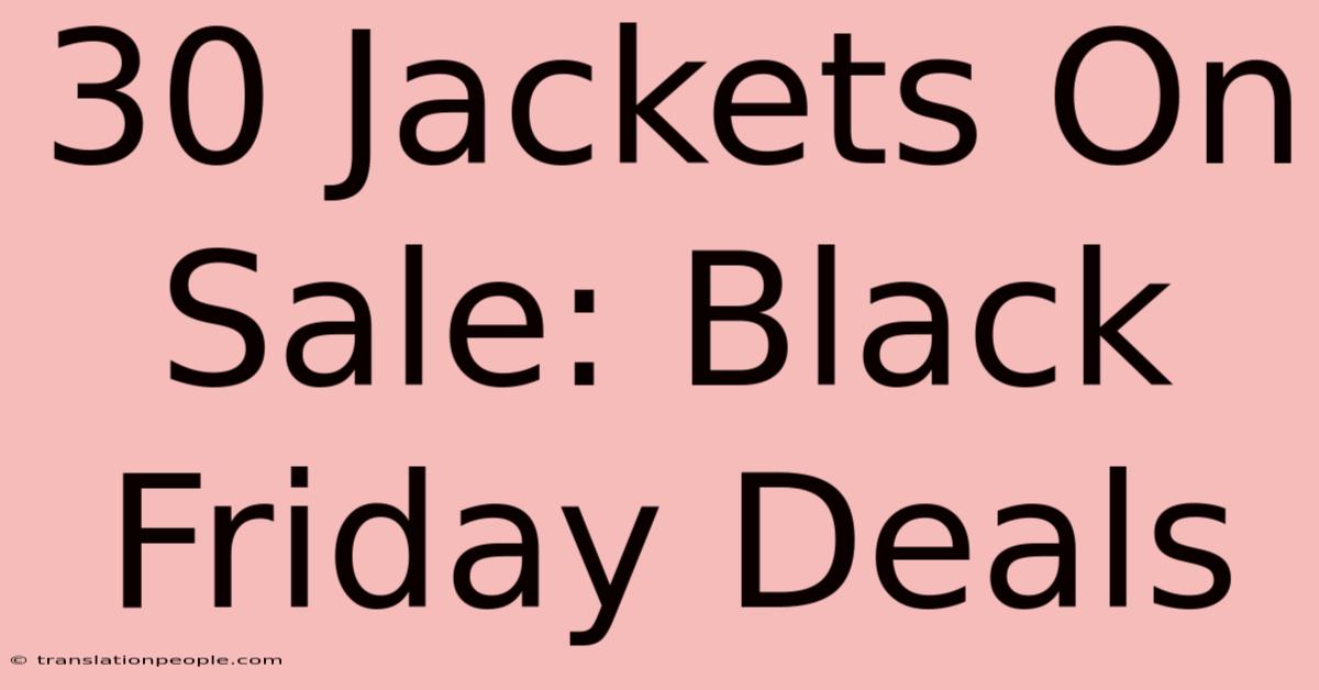 30 Jackets On Sale: Black Friday Deals