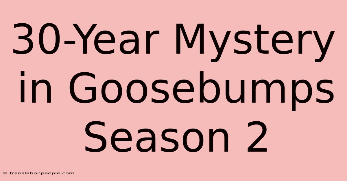 30-Year Mystery In Goosebumps Season 2