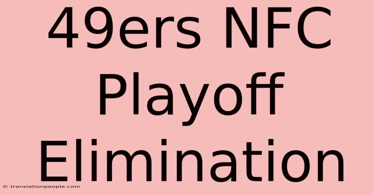 49ers NFC Playoff Elimination