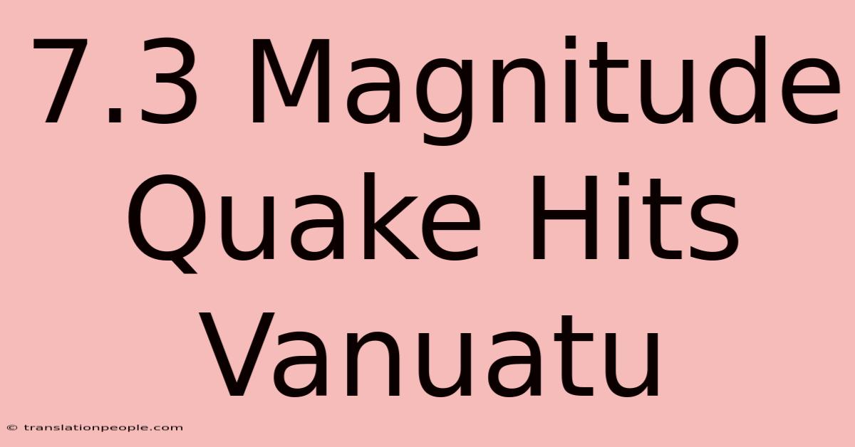 7.3 Magnitude Quake Hits Vanuatu