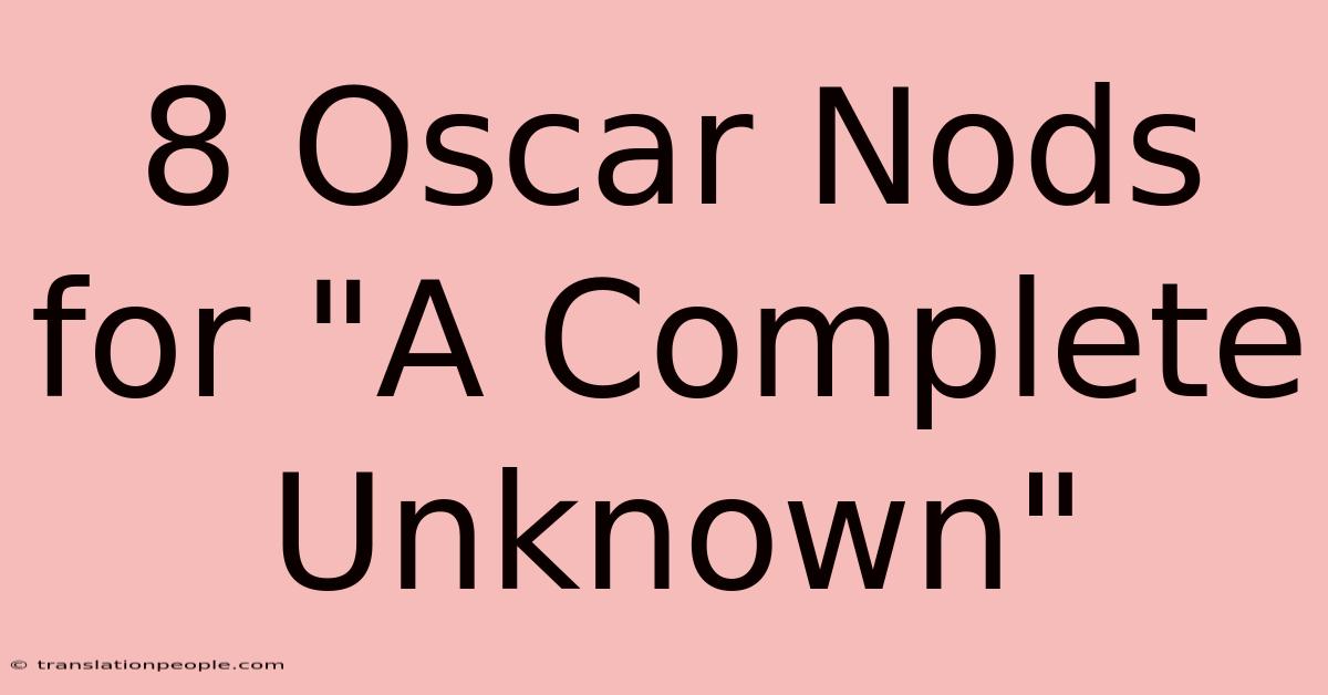 8 Oscar Nods For 