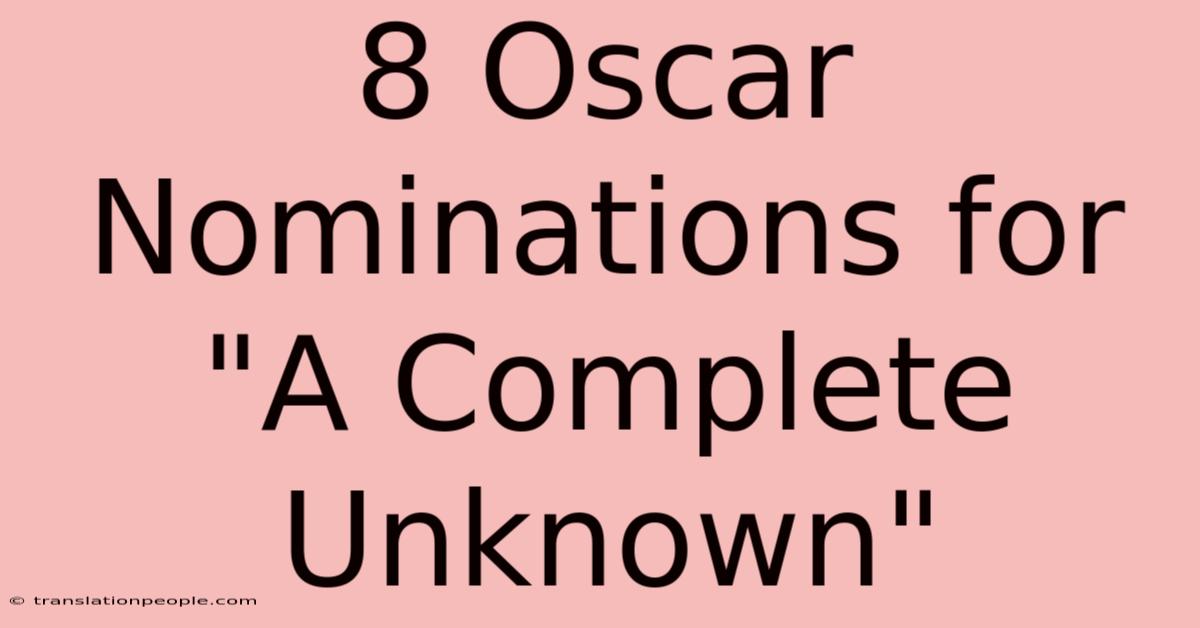 8 Oscar Nominations For 