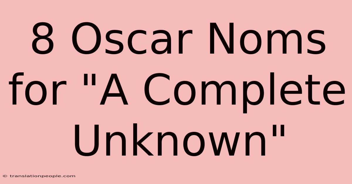 8 Oscar Noms For 