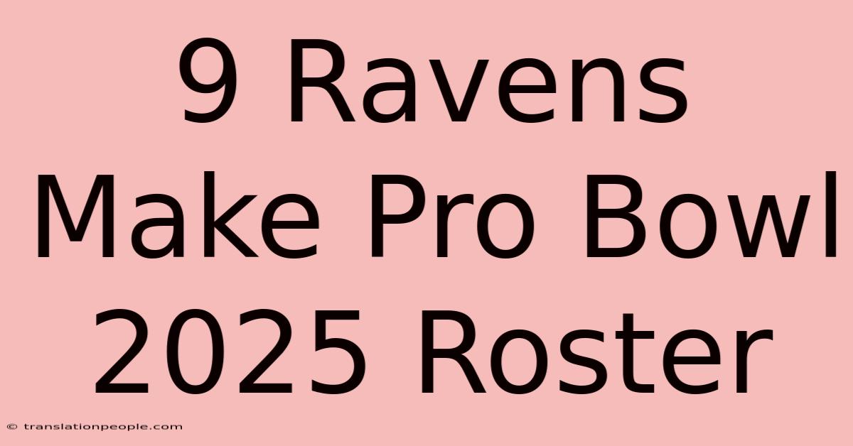 9 Ravens Make Pro Bowl 2025 Roster