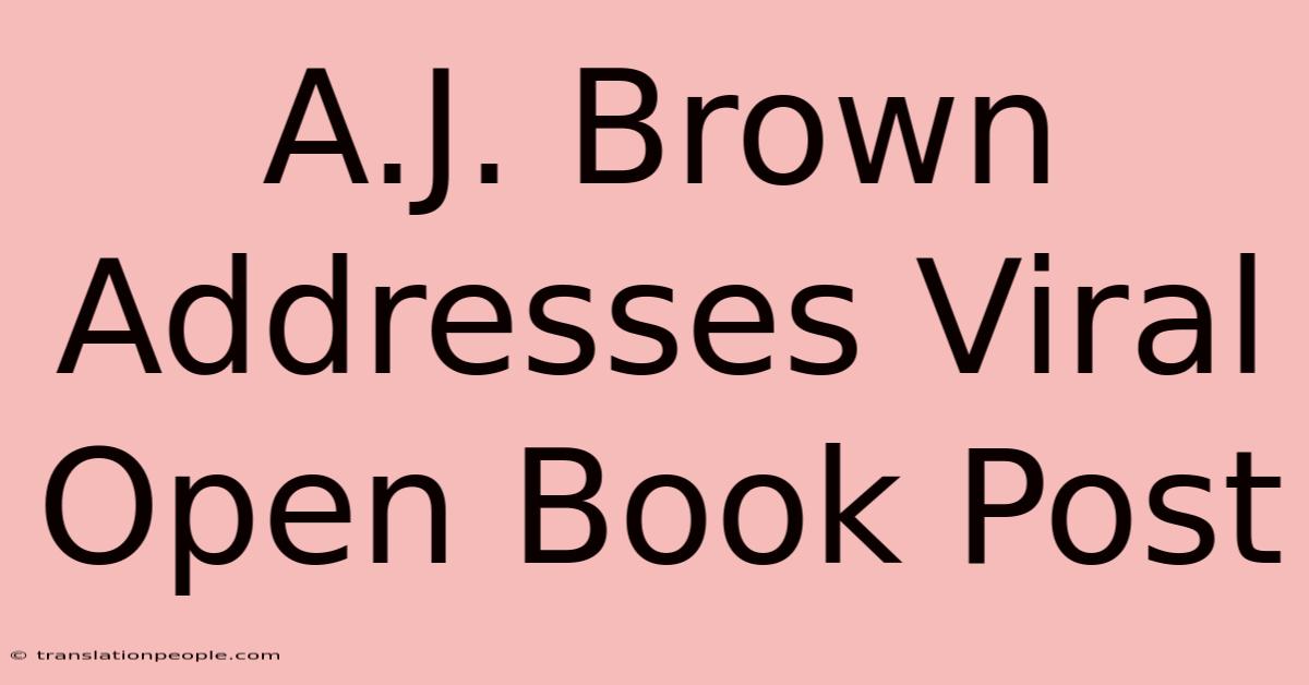 A.J. Brown Addresses Viral Open Book Post