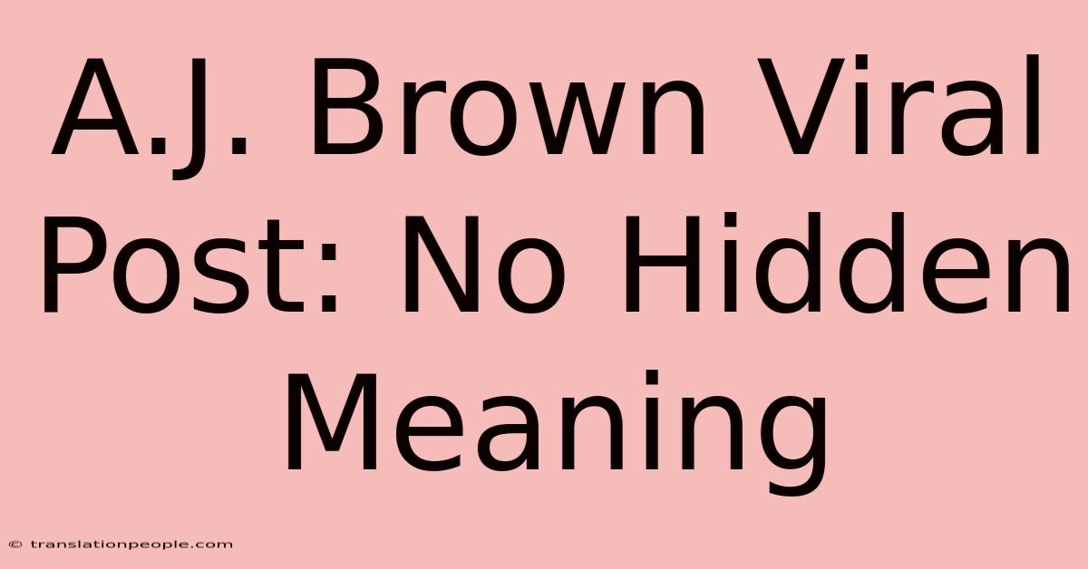 A.J. Brown Viral Post: No Hidden Meaning