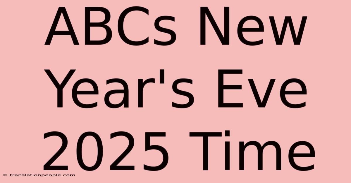 ABCs New Year's Eve 2025 Time